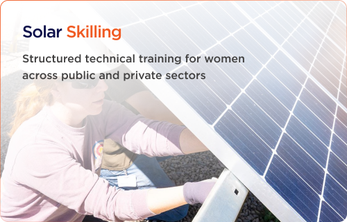 Solar Skilling - structured technical training for women across public and private sectors